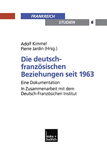 9783810035196: Die deutsch-franzsischen Beziehungen seit 1963: Eine Dokumentation. In Zusammenarbeit mit dem Deutsch-Franzsischen Institut