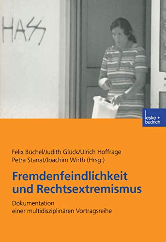 Beispielbild fr Fremdenfeindlichkeit und Rechtsextremismus: Dokumentation einer multidisziplinaeren Vortragsreihe zum Verkauf von Revaluation Books