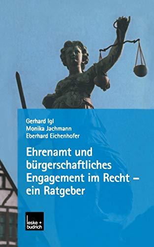 Ehrenamt und bürgerschaftliches Engagement im Recht - ein Ratgeber - Gerhard Igl|Monika Jachmann|Eberhard Eichenhofer