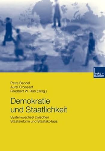 Stock image for Demokratie und Staatlichkeit - Systemwechsel zwischen Staatsreform und Staatskollaps for sale by text + tne