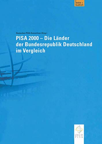 PISA 2000 - Die Länder der Bundesrepublik Deutschland im Vergleich (German Edition)