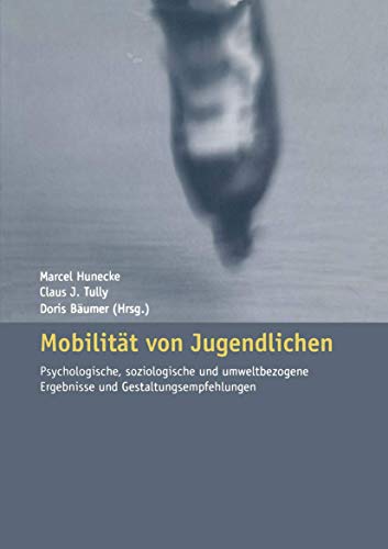 9783810036728: Mobilitt von Jugendlichen: Psychologische, soziologische und umweltbezogene Ergebnisse und Gestaltungsempfehlungen (German Edition)
