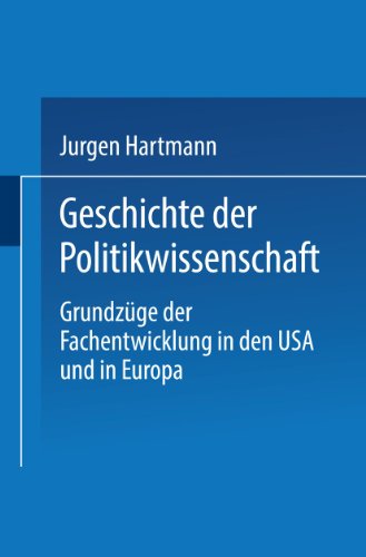 9783810037176: Geschichte der Politikwissenschaft: Grundzge der Fachentwicklung in den USA und in Europa (German Edition)