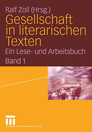 Gesellschaft in literarischen Texten Ein Lese- und Arbeitsbuch Bd. 1