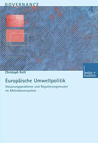 9783810037619: Europische Umweltpolitik. Steuerungsprobleme und Regulierungsmuster im Mehrebenensystem