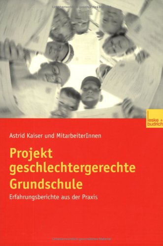 Beispielbild fr Projekt geschlechtergerechte Grundschule: Erfahrungsberichte aus der Praxis zum Verkauf von medimops