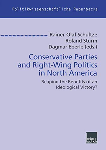 Stock image for Conservative Parties and Right-Wing Politics in North America : Reaping the Benefits of an Ideological Victory? for sale by Chiron Media