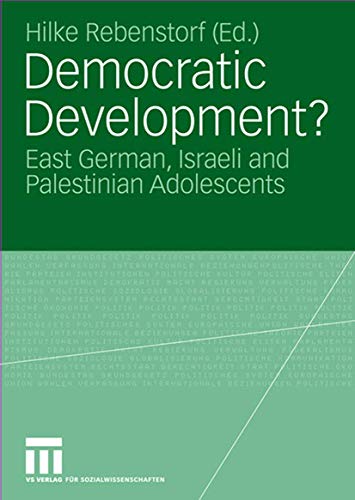 Beispielbild fr Democratic Development? : East German, Israeli and Palestinian Adolescents zum Verkauf von Chiron Media