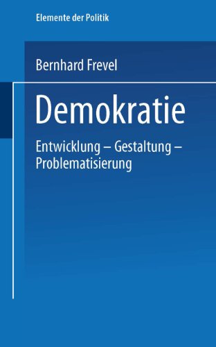 Beispielbild fr Demokratie: Entwicklung - Gestaltung - Problematisierung (Elemente der Politik) zum Verkauf von medimops