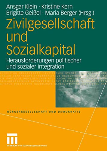 Beispielbild fr Zivilgesellschaft und Sozialkapital : Herausforderungen politischer und sozialer Integration zum Verkauf von Chiron Media