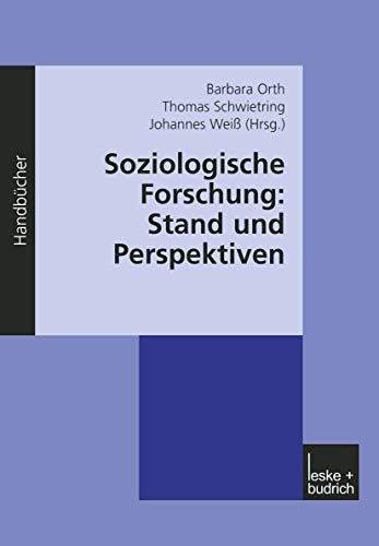 Stock image for Soziologische Forschung: Stand und Perspektiven: Ein Handbuch (German Edition) for sale by Lucky's Textbooks