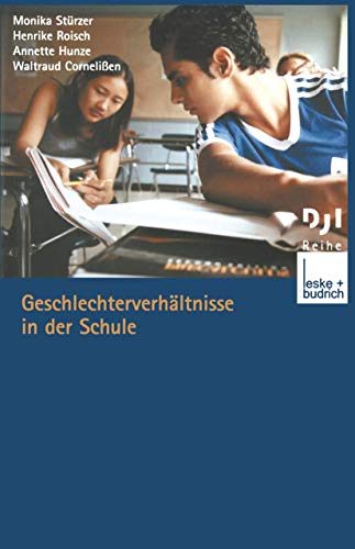 9783810040237: Geschlechterverhltnisse in der Schule (DJI - Reihe, 20) (German Edition)