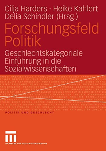 Beispielbild fr Forschungsfeld Politik: Geschlechtskategoriale Einfhrung in die Sozialwissenschaften (Politik und Geschlecht) zum Verkauf von medimops