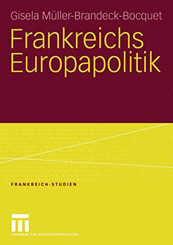 9783810040947: Frankreichs Europapolitik: 9 (Frankreich - Studien)