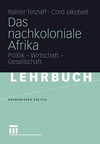 9783810040954: Das nachkoloniale Afrika: Politik - Wirtschaft - Gesellschaft: 35 (Grundwissen Politik, 35)