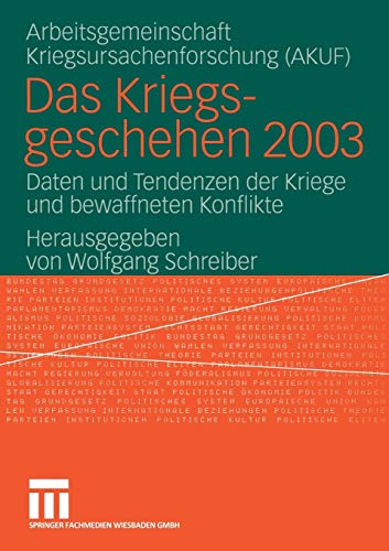 Stock image for Das Kriegsgeschehen 2003: Daten und Tendenzen der Kriege und bewaffneten Konflikte for sale by medimops