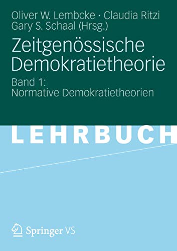Zeitgenössische Demokratietheorie: Band 1: Normative Demokratietheorien (German Edition)