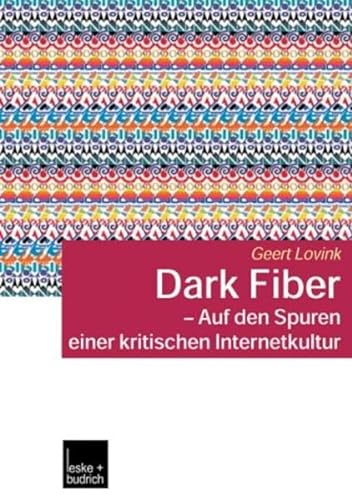 9783810041456: Dark Fiber. Tracking Critical Internet