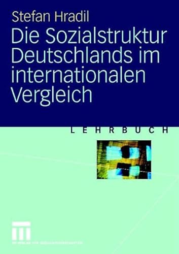 Beispielbild fr Die Sozialstruktur Deutschlands im internationalen Vergleich zum Verkauf von medimops