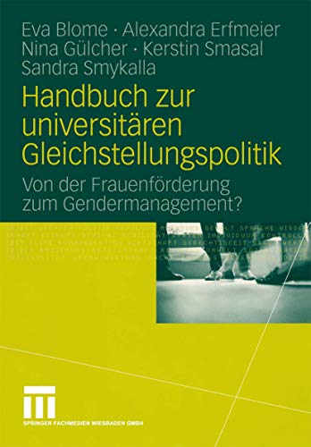 Stock image for Handbuch zur universitren Gleichstellungspolitik von Eva Blome, Alexandra Erfmeier und Nina Glcher for sale by BUCHSERVICE / ANTIQUARIAT Lars Lutzer