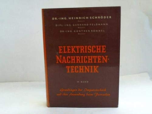Beispielbild fr Elektrische Nachrichtentechnik. Bd.3: Grundlagen der Impulstechnik und ihre Anwendung beim Fernsehen. zum Verkauf von medimops