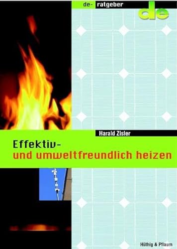 Stock image for Effektiv und umweltfreundlich heizen: de-Ratgeber for sale by biblion2
