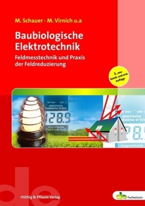 9783810102942: Baubiologische Elektrotechnik: Grundlagen, Feldmesstechnik und Praxis der Feldreduzierung