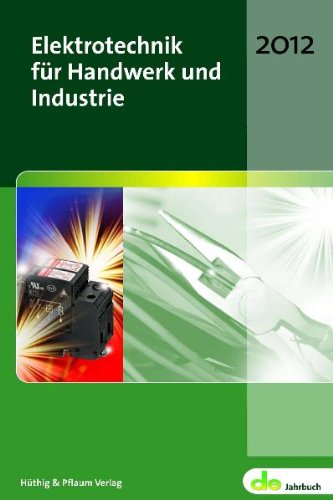 Stock image for Elektrotechnik fr Handwerk und Industrie: de-Jahrbuch 2012 for sale by medimops
