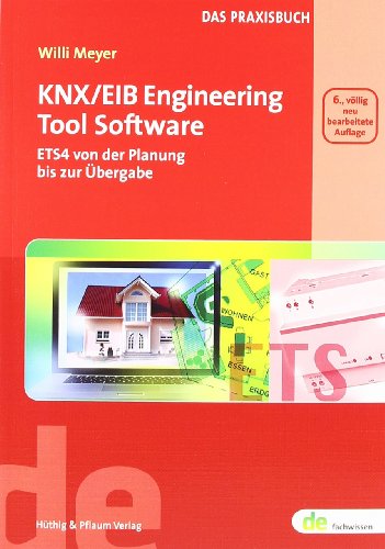 9783810103208: KNX/EIB Engineering Tool Software. ETS4 - Von der Planung bis zur bergabe