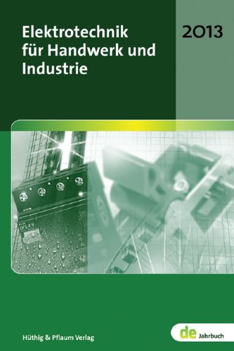 Stock image for Elektrotechnik fr Handwerk und Industrie: de-Jahrbuch 2013 for sale by medimops
