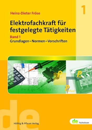Stock image for Elektrofachkraft fr festgelegte Ttigkeiten. Band 1: Grundlagen - Normen- Vorschriften for sale by medimops