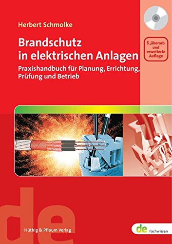 9783810103499: Brandschutz in elektrischen Anlagen. Praxishandbuch fr Planung, Errichtung Prfung und Betrieb