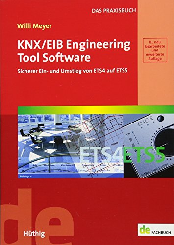 9783810103710: KNX/EIB Engineering Tool Software. Sicherer Ein- und Umstieg von ETS4 auf ETS5