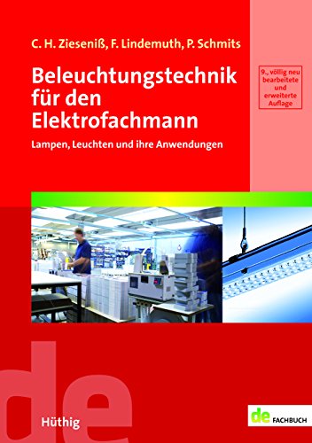 Imagen de archivo de Beleuchtungstechnik fr den Elektrofachmann: Lampen, Leuchten und ihre Anwendung (de-Fachwissen) a la venta por medimops