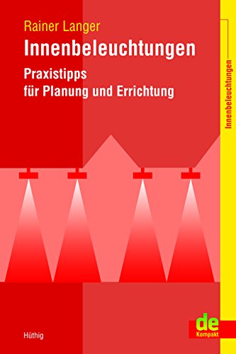 Beispielbild fr Innenbeleuchtungen. Praxistipps fr Planung und Errichtung (de-Kompakt) zum Verkauf von medimops