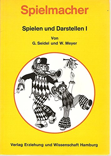 Stock image for Spielen und Darstellen I/Spielmacher for sale by Versandantiquariat Felix Mcke