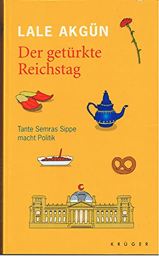 Beispielbild fr Der get?rkte Reichstag: Tante Semras Sippe macht Politik zum Verkauf von Reuseabook