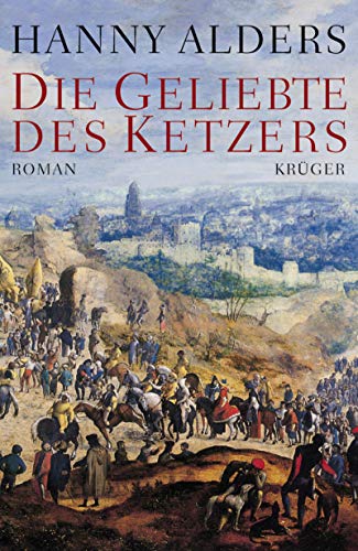 Imagen de archivo de Die Geliebte des Ketzers a la venta por Antiquariat  Angelika Hofmann