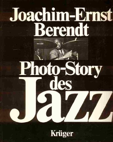 Photo-Story des Jazz. - Behrendt, Hans-Joachim