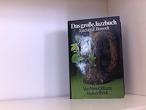 Das große Jazzbuch Von New Orleans bis Jazz Rock Schutzumschlag mit kleinen bis mittleren Läsuren...