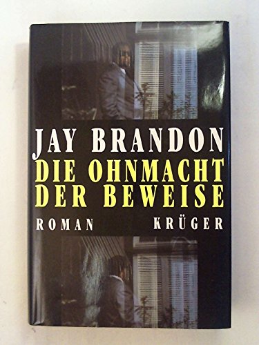 Die Ohnmacht der Beweise. Roman (9783810502353) by Jay Brandon