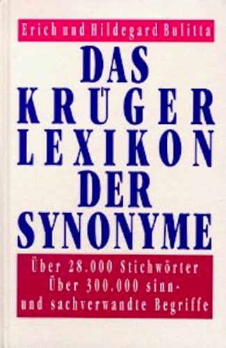 Das Krüger Lexikon der Synonyme (Dictionary of Synonyms German) (German  Edition) - Erich Bulitta; Hildegard Bulitta: 9783810502377 - AbeBooks