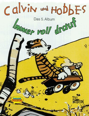 Calvin und Hobbes, Bd.5, Immer voll drauf (9783810503329) by Watterson, Bill