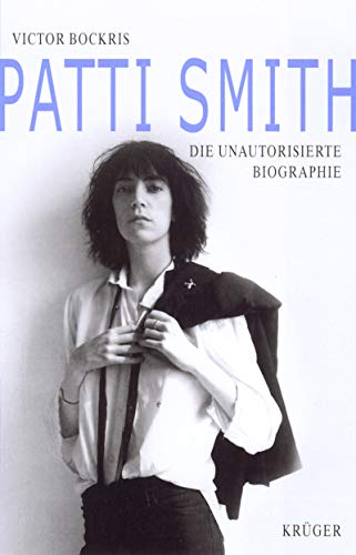 Patti Smith. Die unautorisierte Biographie. (9783810504357) by Bockris, Victor