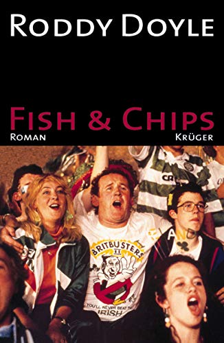 Fish & chips : Roman / Roddy Doyle. Aus dem Engl. von Renate Orth-Guttmann - Doyle, Roddy