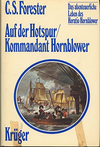 Beispielbild fr Das abenteuerliche Leben des Horatio Hornblower II. Hornblower auf der Hotspur / Kommandant Hornblower zum Verkauf von medimops