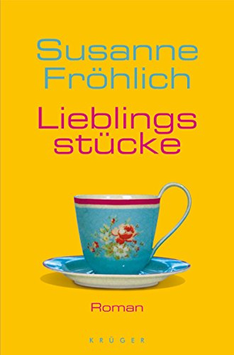 Lieblingsstücke : Roman ;. - Fröhlich, Susanne