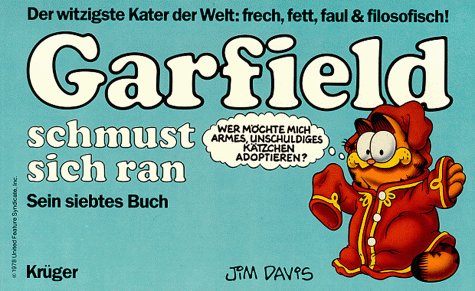 Beispielbild fr Garfield, Bd.7, Garfield schmust sich ran (Garfield (German Titles)) zum Verkauf von medimops