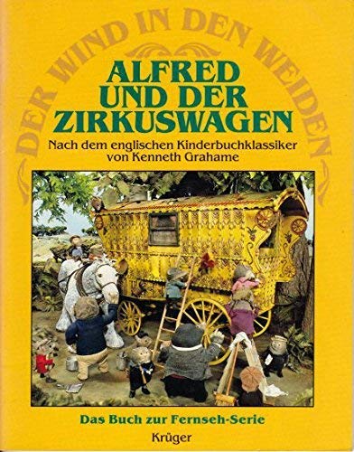 Beispielbild fr Der Wind in den Weiden IV. Alfred und der Zirkuswagen zum Verkauf von Leserstrahl  (Preise inkl. MwSt.)