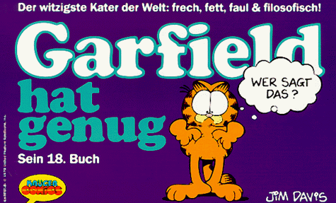 Garfield hat genug. Sein 18. Buch. (Der witzigste Kater der Welt: frech, fett, faul und filosofis...